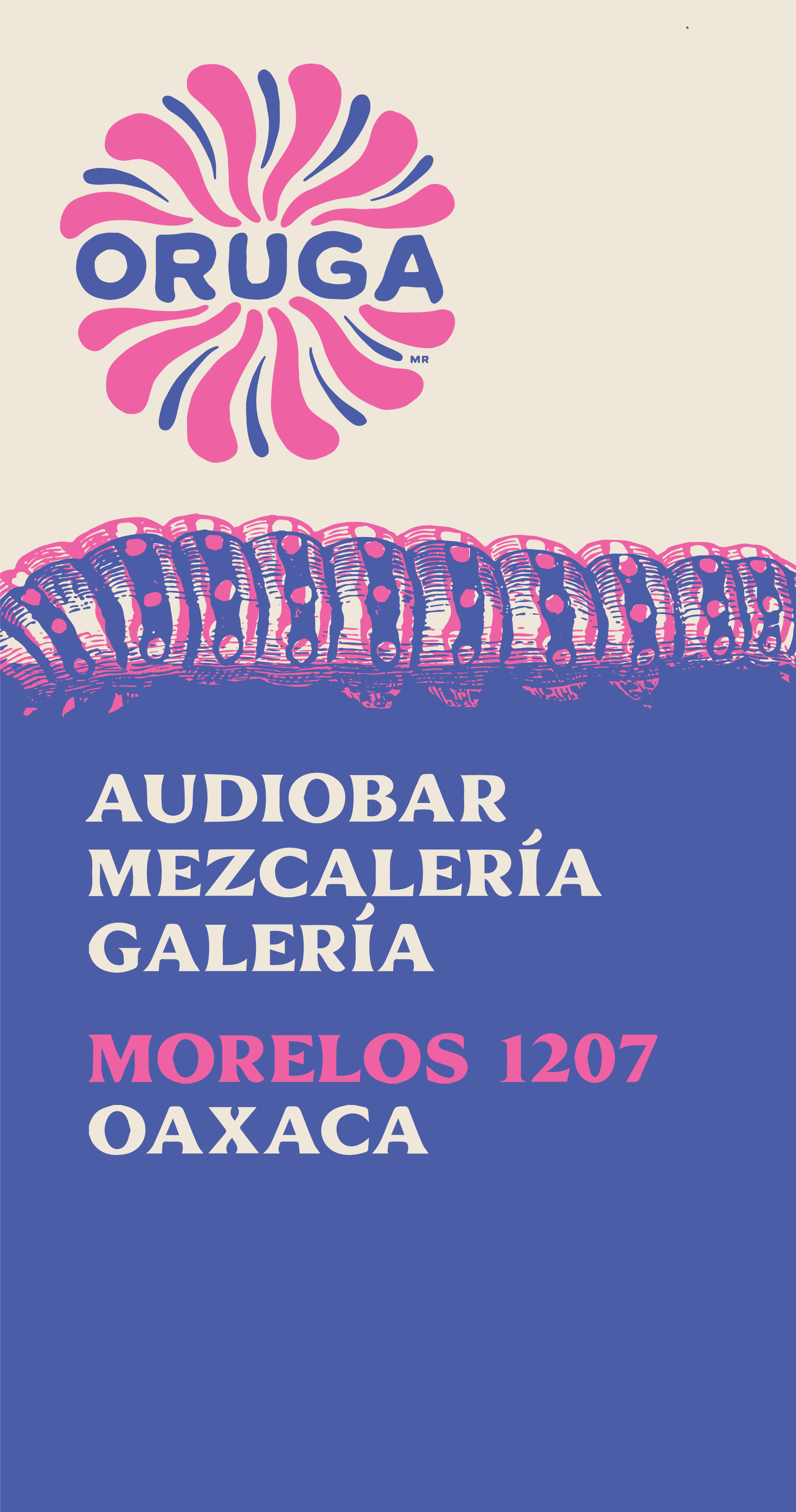 Oruga. Morelos 1207. Oaxaca.